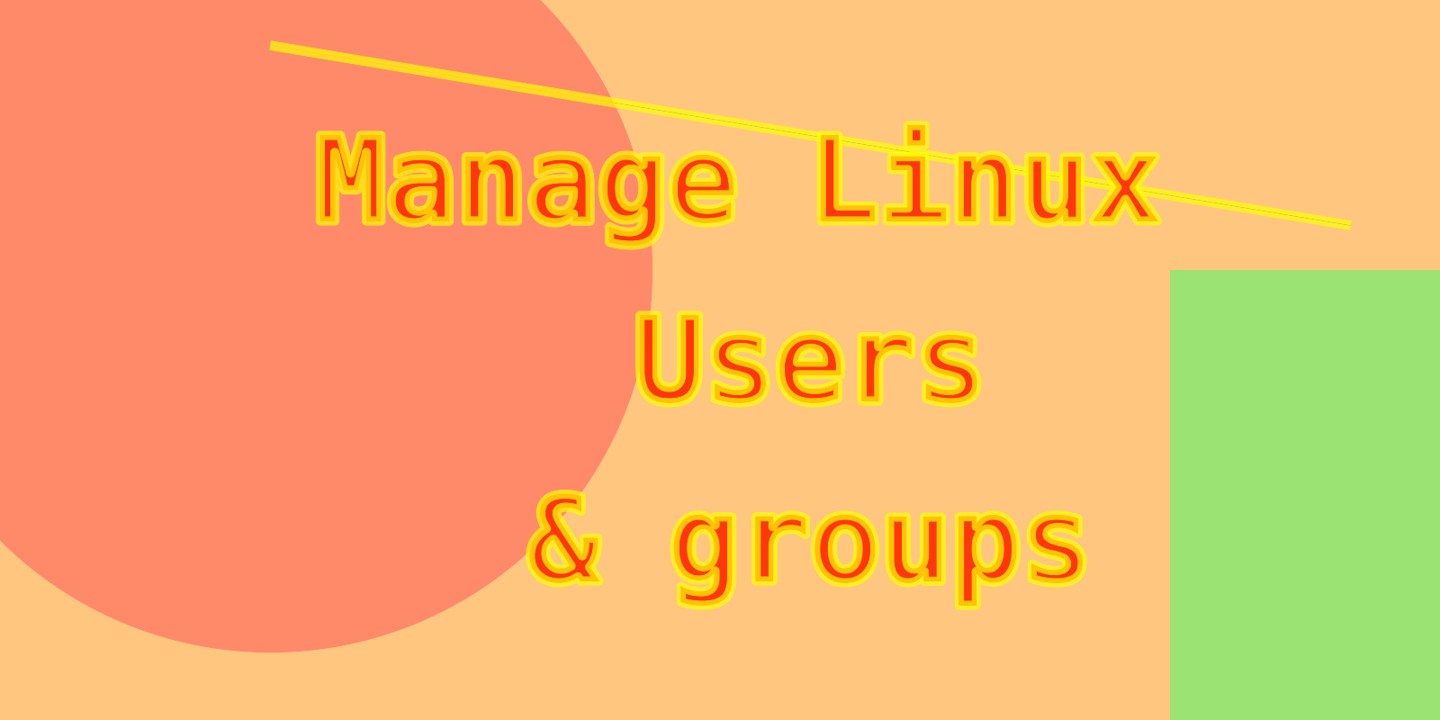 Banner of Understanding User and Group Administration in Linux: A Step-by-Step Tutorial
